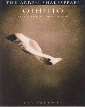 The Arden Shakespeare Othello By E. A. J. Honigmann