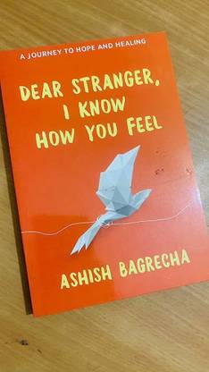 Dear Stranger, I Know How You Feel (Paperback, Ashish Bagrecha) 2023