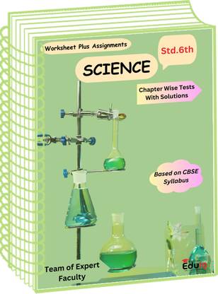 Std. 6th CBSE Science And Maths Topic Wise Worksheets With Detailed Answers