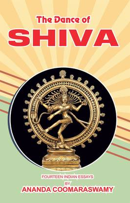 The Dance Of Shiva: Buy The Dance Of Shiva by Ananda Coomaraswamy at Low Price in India ...