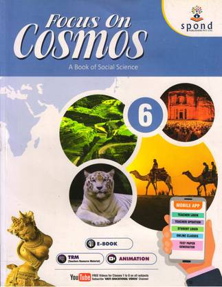 FOCUS ON COSMOS CLASS - 6
(A Book Of Social Science)