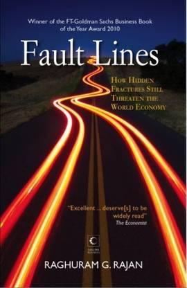 Fault Lines : How Hidden Fractures Still Threaten The World Economy