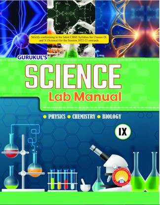 Gurukul's SCIENCE Lab Manual Class - 9 (Physics, Chemistry, Biology)