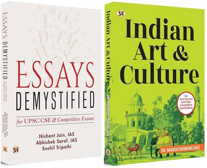Demystified Essays For UPSC CSE & Competitive Exams By (IAS Nishant Jain, IAS Abhishek Saraf, Snehil Tripathi) + Indian Art & Culture By (Dr. Manish Rannjan IAS)- Books In English
