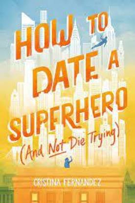 How To Date A Superhero