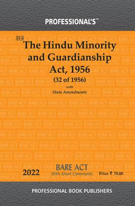 हिन्दू माइनॉरिटी एंड गार्जियनशिप एक्ट, 1956 विथ स्टेट अमेंडमेंट्स एंड शॉर्ट कॉमेंट्स