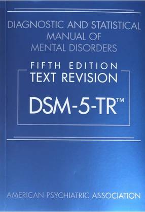 Dsm-5-Tr Duagnostic And Statistical Manual Of Mental Disirders