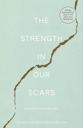 The Strength In Our Scars