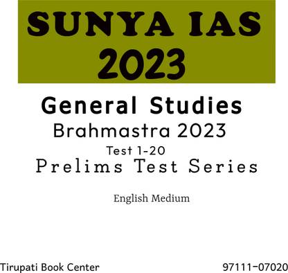 सुन्या IAS जनरल स्टडीज़ प्रीलिम्स टेस्ट सीरीज़ ब्रह्मास्त्र(1-20) टेस्ट सिविल सर्विस प्रिपरेशन फोटोकॉपी 2023