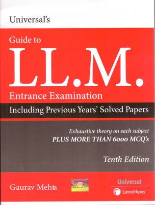 Lexis Nexis Universal's Guide To L.l.m. Entrance Examination Including Previous Year's Solved Papers By Gaurav Mehta 10th Edition 2023