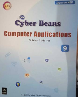 Kips Cyber Beans Computer Application For Class-9 CBSE Aligned With NEP For(2023-2024) Examination