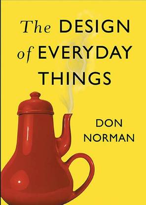 The Design Of Everyday Things: Revised And Expanded Edition