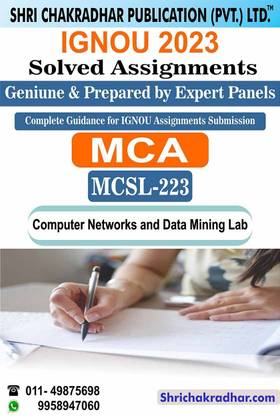 IGNOU MCSL 223 सॅाल्व्ड असाइनमेंट 2023 कंप्यूटर नेटवर्क एंड डेटा माइनिंग लैब IGNOU सॅाल्व्ड असाइनमेंट MCA न्यू IGNOU मास्टर ऑफ कंप्यूटर एप्लीकेशंस (2023) Mcsl223