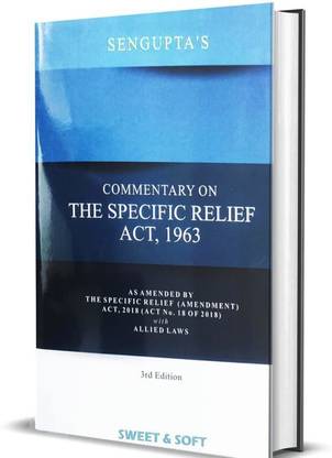 Sengupta’s Commentary On The Specific Relief Act, 1963