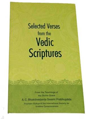 Selected Verses From The Vedic Scriptures