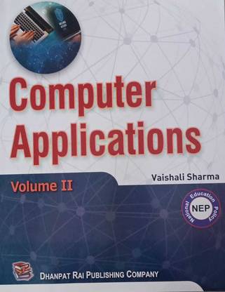 Computer Applications Class 10 Vol. 2 (Subject Code 165)