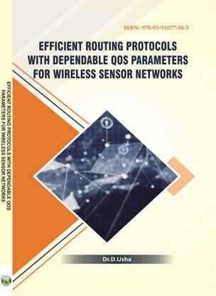 Efficient Routing Protocols With Dependable QOS Parameters For Wireless Sensor Networks