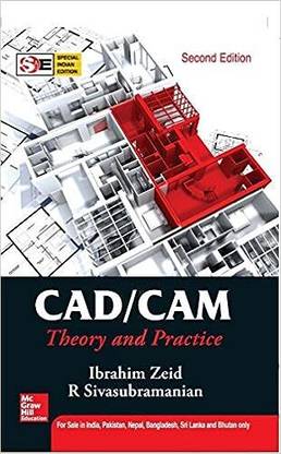 CAD/CAM : Theory And Practice: Special Indian Edition (2ND EDITION 2015)