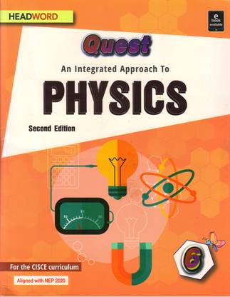 Quest An Integrated Approach To PHYSICS For CISCE - 6