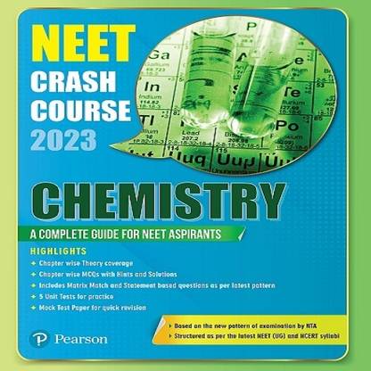 NEET Crash Course - Chemistry (A Complete Guide For NEET Aspirants), Based On The New Pattern Of Examination By NTA - 2023