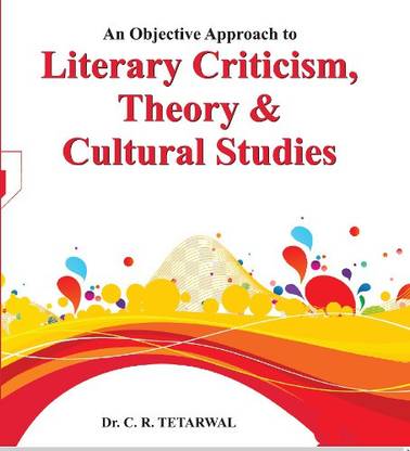 An Objective Approach To Literary Criticism, Theory And Cultural Studies