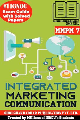 IGNOU MMPM 7 Help Book Integrated Marketing Communication (IGNOU Study Notes/Guidebook Chapter-Wise) For Exam With Solved Latest Previous Year Question Papers IGNOU MBA 4th Semester/PGDIMM Mmpm7