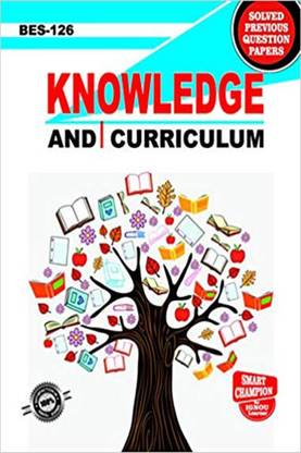 IGNOU BES 126 Previous Year Solved Question Paper (December 2021) Knowledge And Curriculum IGNOU B.ED. 1ST Year IGNOU Bachelor In Education Bes126