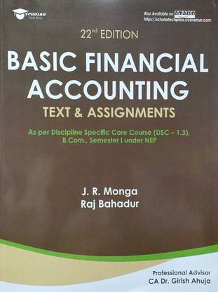 Delhi University B Com Prog 1st Year Basic Financial Accounting (Text And Assignments), Semester I As Per Discipline Specific Core Course DSC 1.
3 Under NEP/UGCF