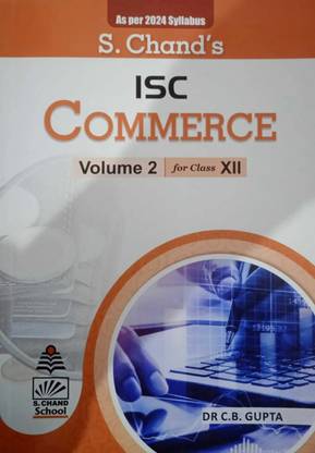 ISC Commerce For Class-12 By C B Gupta As Per The Latest 2024 Syllabus