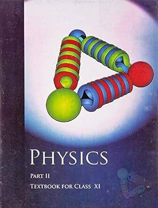 Ncert Physics Part Ii Class Xi (New Syllabus)