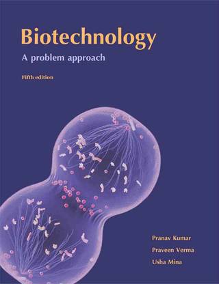 Biotechnology A Problem Approach