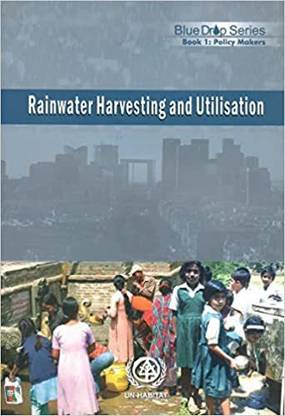 Rainwater Harvesting And Utilisation(Set Of 3 Boos) - Book 1: Policy Makers, Book 2: Beneficiaries & Capacity Builders And Book 3: Project Managers & Implementing Agencies [Paperback] UN-HABITAT