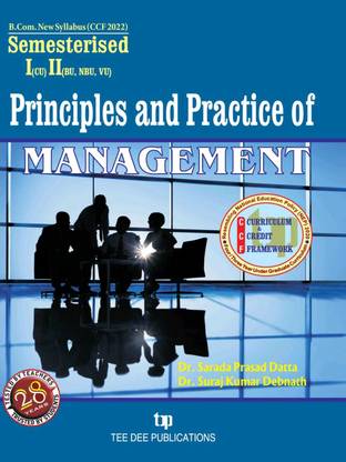 Principles And Practice Of Management - First Semester According To Curriculum And Credit Framework 2022 Under National Education Policy 2020 Four Year Undergraduate Program (English Version)