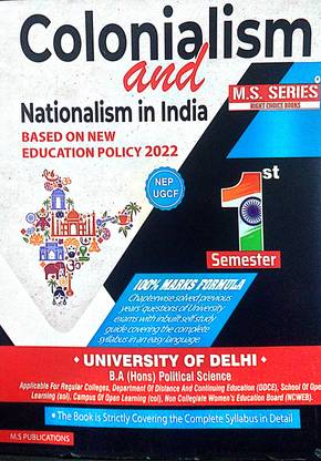 M S Series Delhi University BA Hons1st Year Political Science (Nationalism In India) Semester 1 Based On UGCF/NEP SOL & Regular & NCWEB