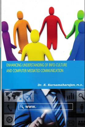 Enhancing Understanding Of Info-Cultureand Computer Mediated Communication