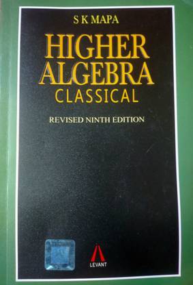 Higher Algebra Classical Revised Ninth Edition