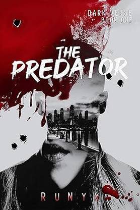 The Predator: An Enemies To Lovers Dark Romance (Dark Verse Book 1) Paperback
