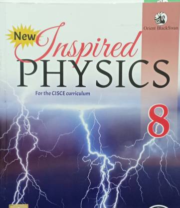 New Inspired Physics For The ICSE Curriculum Class 8