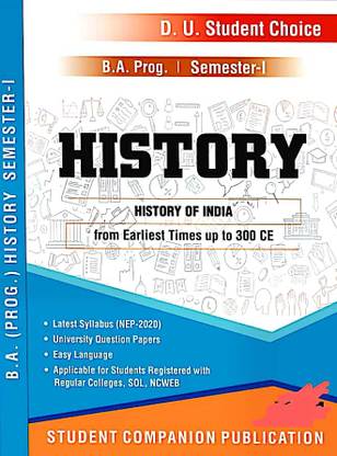 Student Choice Delhi University B A Prog 1st Year History (History Of India From Earliest Times Upto C 300CE DSC 1) Semester 1 ( Applicable For Student Registered With SOL & Regular NCWEB On UGCF/NEP