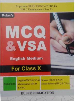 Kuber's MCQ And VSA (English Medium) | Probable MCQ Questions And Answers Bank For Class 10 (X) HSLC Exam | English Medium | Based On The Latest Blueprint Prepared By The Board Of Secondary Education Assam (SEBA) And As Per The New Education Policy (NEP) | HSLC Examination Assam | Includes Multiple Questions And Answers Of English, Mathematics, Science, And Social Study | Best Selling And Best MCQ Guide Book For HSLC Examination Of Assam | Includes Solved Previous Year MCQ And VSA Questions