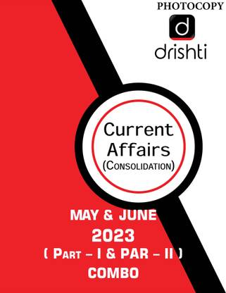 Drishti IAS Monthly Current Affairs May & June Part - I & Part - II Combo Pack Of 4 Booklets Xerox Only