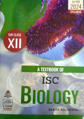 A Textbook Of ISC Biology For Class-12 By Sarita Aggarwal For (2023-2024) Examination