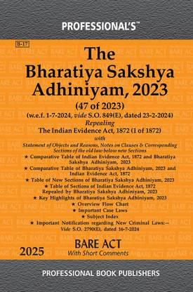 PROFESSIONAL'S Bharatiya Sakshya Adhiniyam, 2023 (BSA) Bare Act With Comparative Chart Of New To Old Sections, Old To New Sections, Corresponding Old Sections Below New, Subject Index, W.e.f 1-7-2024 Notification Incorporated