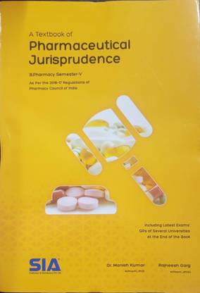 A Textbook Of Pharmaceutical Jurisprudence, B.Pharmacy III-Year I-Sem (Semester - V) (As Per The Revised 2016-17 Regulations Of The Pharmacy Council Of India) 2019 Edition