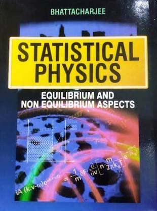 Statistical Physics : Equilibrium And Non- Equilibrium Aspects
