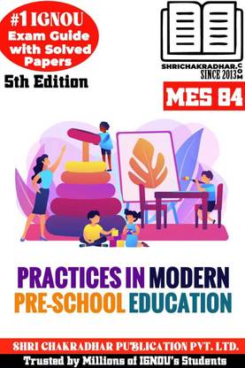 IGNOU MES 84 Help Book Practices In Modern Pre-School Education (IGNOU Study Notes/Guidebook Chapter-Wise) With Solved Previous Year Question Papers PGDPPED PG Diploma In Pre Primary Education Mes84