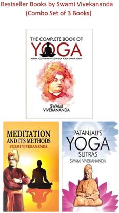 The Complete Book Of Yoga: Karma Yoga Bhakti Yoga Raja Yoga Jnana Yoga, Meditation And Its Methods & Patanjali`s Yoga Sutras (Combo Set Of 3 Books)