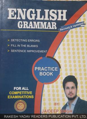 English Grammer Practice Book By Jaideep Singh (Rakesh Yadav Publication),first Edition
for All Competitive Exams