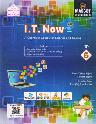 I.T. NOW CLASS - 6 (A Course In Computer Science And Coding)