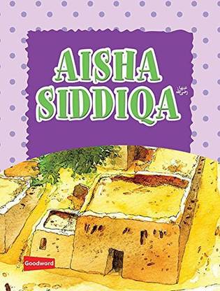 The Story Of Aisha Siddiqa ( The Wife Of The Prophet Muhammad ) For Children In English Language Indian Good Printed Quality